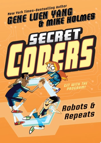 Secret Coders: Robots & Repeats