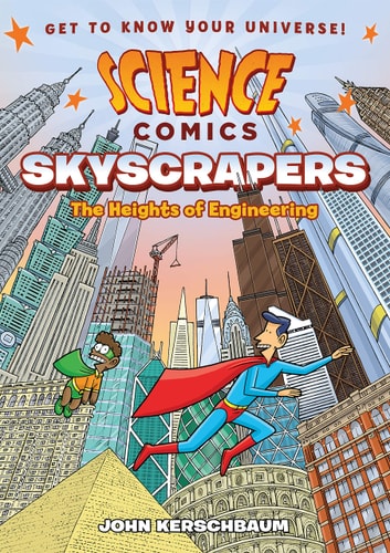 Science Comics: Skyscrapers The Heights of Engineering