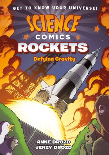 Science Comics: Rockets Defying Gravity