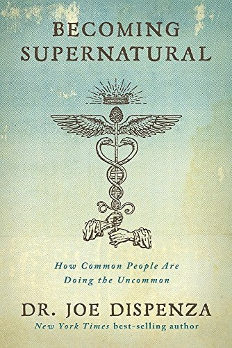 Becoming Supernatural: How Common People Are Doing The Uncommon [Paperback]