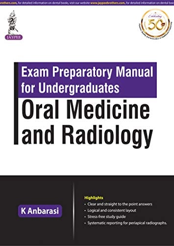 Oral Medicine and Radiology Exam Preparatory Manual for Undergraduates