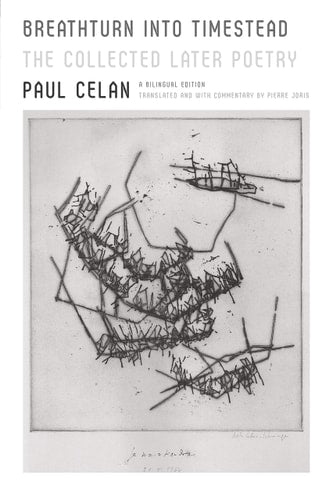 Breathturn into Timestead The Collected Later Poetry: A Bilingual Edition