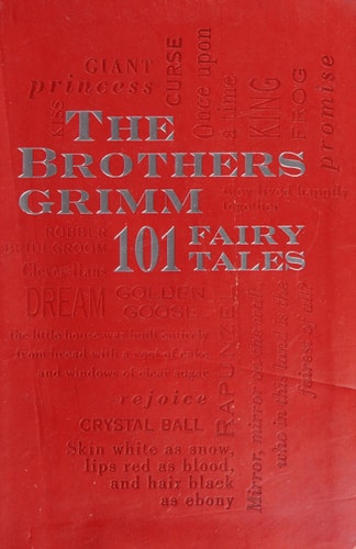 The Brothers Grimm: 101 Fairy Tales