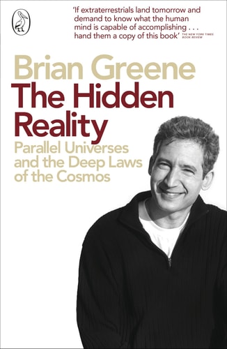 The Hidden Reality Parallel Universes and the Deep Laws of the Cosmos-1