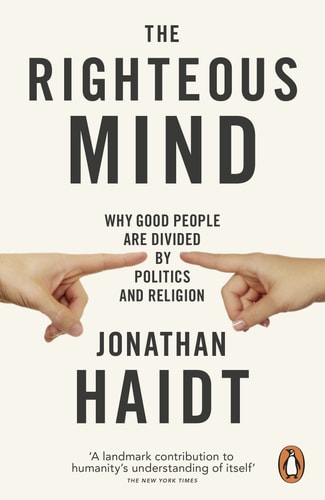 The Righteous Mind Why Good People are Divided by Politics and Religion-1