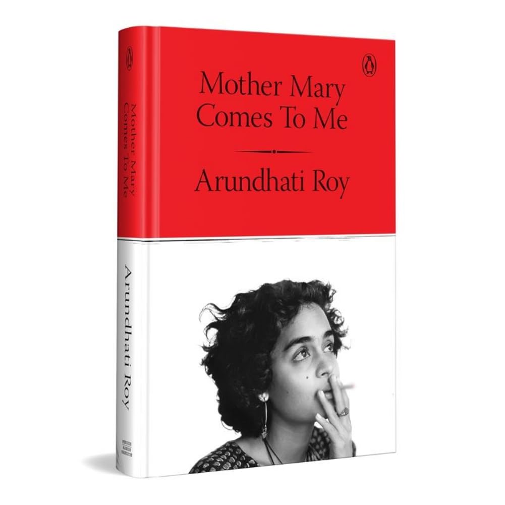Mother Mary Comes to Me: From the Booker Prize-Winning Author, Arundhati Roy
