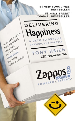 Delivering Happiness A Path to Profits, Passion and Purpose-1