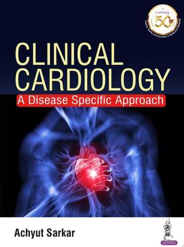 Clinical Cardiology A Disease Specific Approach