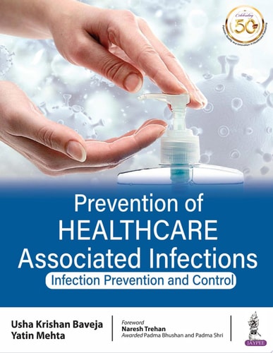 Prevention of Healthcare Associated Infections Infection Prevention and Control