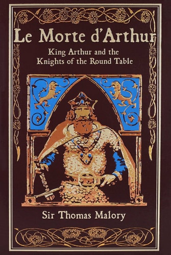 Le Morte d'Arthur King Arthur and the Knights of the Round Table