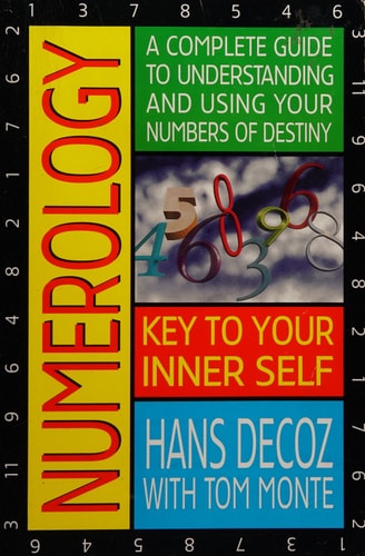 Numerology A Complete Guide to Understanding and Using Your Numbers of Destiny, Key to Your Inner Self