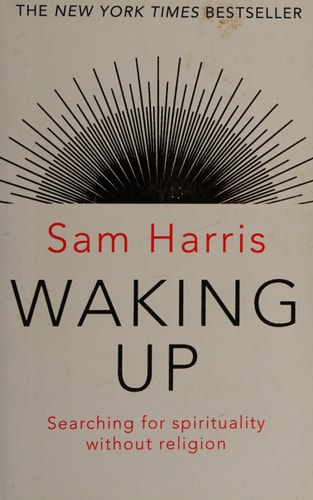 Waking Up A Guide to Spirituality Without Religion-1