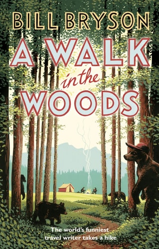 A Walk in the Woods The World's Funniest Travel Writer Takes a Hike-zoom-1