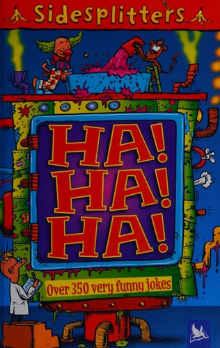 Ha! Ha! Ha! Over 350 Very Funny Jokes
