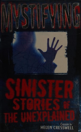 Mystifying Sinister Stories of the Unexplained