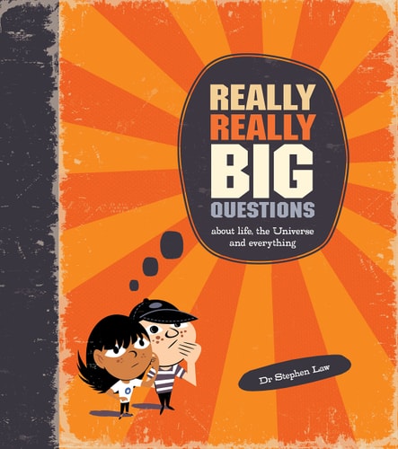 Really, Really Big Questions About Life, the Universe, and Everything