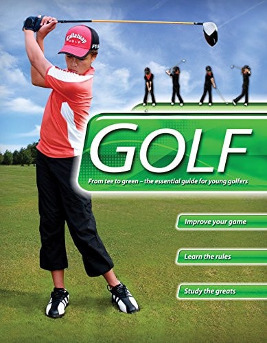 Golf From Tee to Green - the Essential Guide for Young Golfers