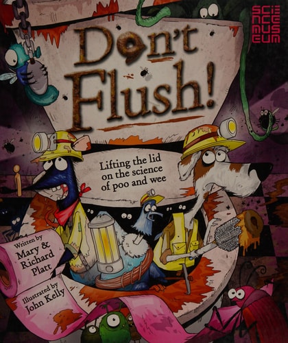 Don't Flush Lifting the Lid on the Science of Poo and Wee