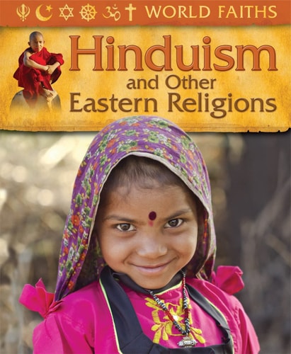 Hinduism and Other Eastern Religions Worship, Festival and Ceremonies from Around the World