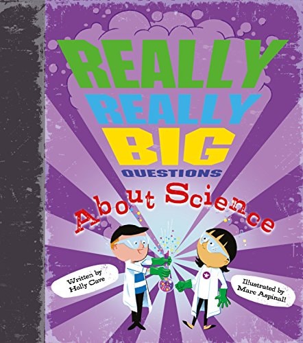 Really Really Big Questions about Science
