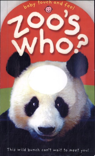 Baby Touch and Feel Zoo's Who?
