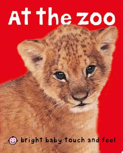 Bright Baby Touch & Feel At the Zoo-zoom-