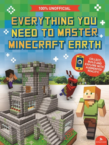 Everything You Need to Master Minecraft Earth The Essential Guide to the Ultimate AR Game