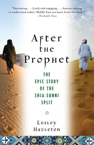 After the Prophet The Epic Story of the Shia-Sunni Split in Islam-1