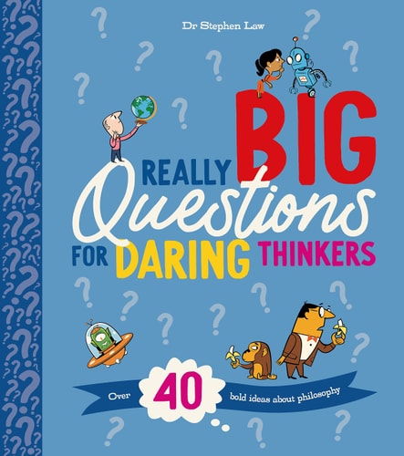 Really Big Questions for Daring Thinkers: Over 40 Bold Ideas about Philosophy-zoom-