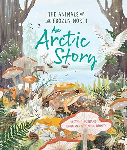 An Arctic Story The Animals of the Frozen North