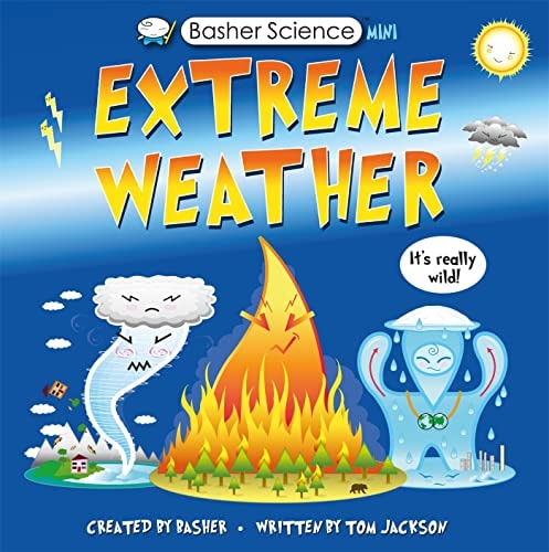 Basher Science Mini: Extreme Weather It's Really Wild!