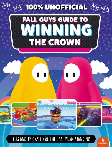 Fall Guys: Guide to Winning the Crown Tips and Tricks to Be the Last Bean Standing