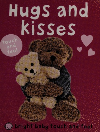 Bright Baby Touch and Feel Hugs and Kisses