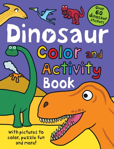 Color and Activity Books Dinosaur with Over 60 Stickers, Pictures to Color, Puzzle Fun and More!