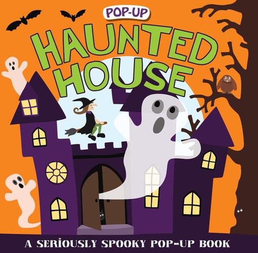 Pop-up Surprise Haunted House A Seriously Spooky Pop-Up Book