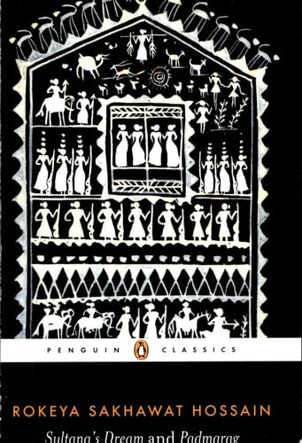 Sultana's Dream And Padmarag : Two Feminist Utopias-zoom-1