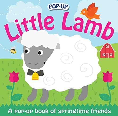 Pop-up Little Lamb A Pop-Up Book of Springtime Friends