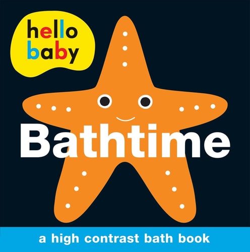Hello Baby: Bathtime Bath Book A High-Contrast Board Book