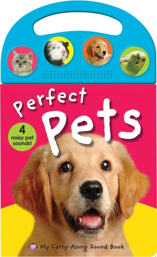 My Carry-Along Sound Book: Perfect Pets