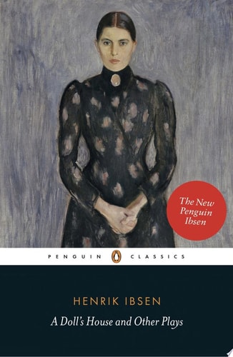 A Doll's House and Other Plays