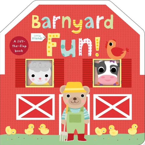 Little Friends: Barnyard Fun! A Lift-the-Flap Book