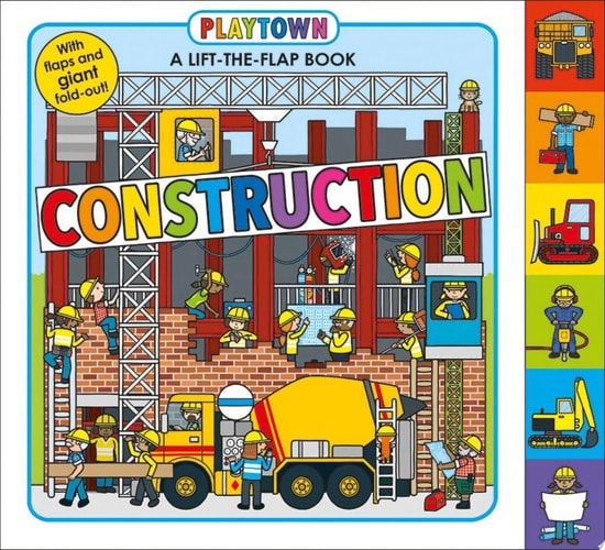 Playtown: Construction A-Lift-the-Flap-Book