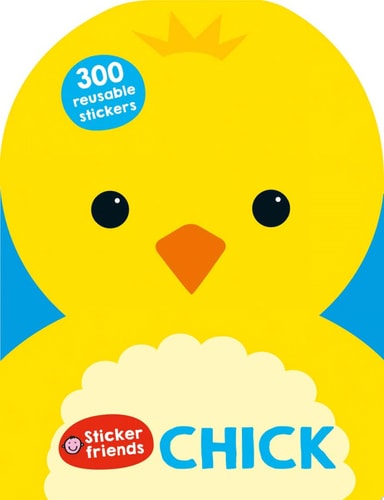 Sticker Friends: Chick 300 Reusable Stickers