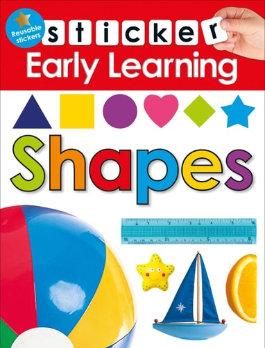 Sticker Early Learning: Shapes With Reusable stickers