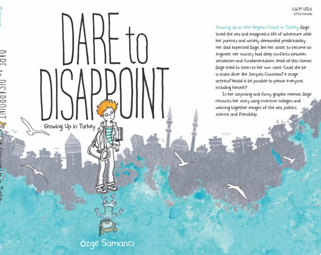 Dare to Disappoint Growing Up in Turkey