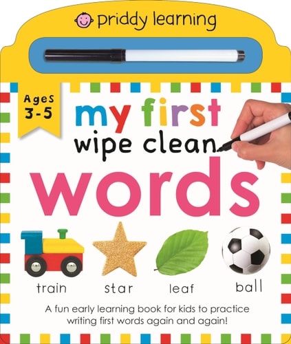 My First Wipe Clean Words (Priddy Smart) A fun early-learning book for kids to practice their pen control skills