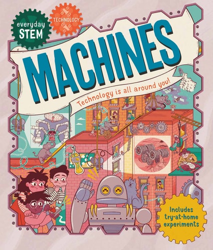 Everyday STEM Technology—Machines