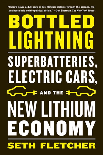 Bottled Lightning Superbatteries, Electric Cars, and the New Lithium Economy-zoom-