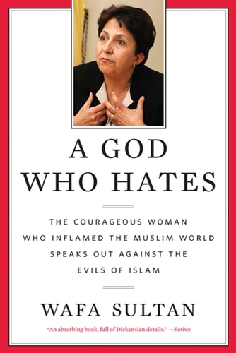 A God Who Hates The Courageous Woman Who Inflamed the Muslim World Speaks Out Against the Evils of Islam