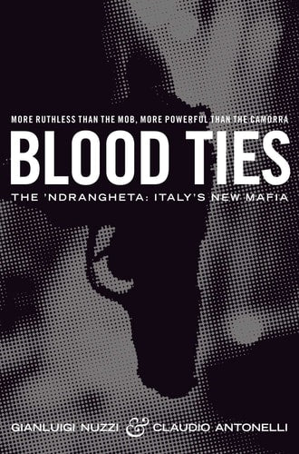 Blood Ties The Calabrian Mafia-zoom-1